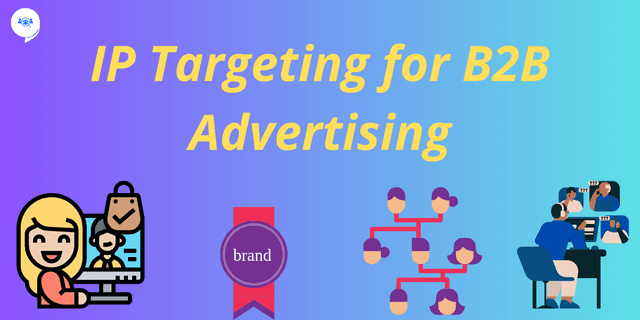 IP Targeting for B2B Advertising