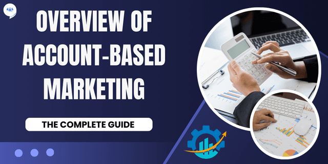 Overview of Account-Based Marketing